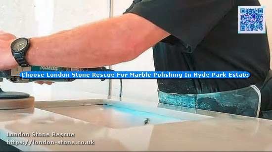 Choose London Stone Rescue For Marble Polishing In Hyde Park Estate