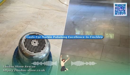 Costs For Marble Polishing Excellence In Finchley